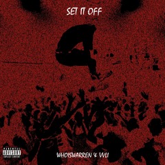SET IT OFF