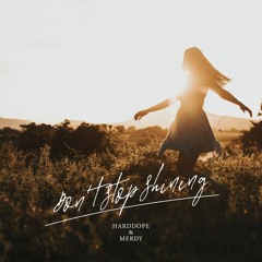 Harddope & Merdy - Don't Stop Shining