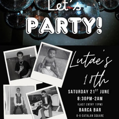 LUTAE 18TH BIRTHDAY BASH (LIVE AUDIO) FT - BASHMENT, DANCEHALL, AFROBEATS, AMAPIANO, HIP HOP, FUNKY HOUSE + MORE!!!
