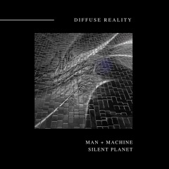 Man + Machine - Silent Planet