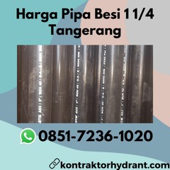 Harga Pipa Besi 1 1/4 Tangerang HANDAL, (0851-7236-1020)