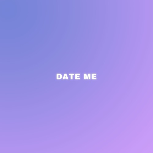 DATE ME - (PROD. BY KEVIN GEORGE)