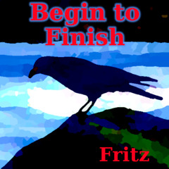 Begin to Finish - Revisited