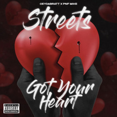Cey - The streets got your heart (ft PNF Mike)