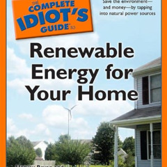 ACCESS EPUB 📨 The Complete Idiot's Guide to Renewable Energy for Your Home by  Harve