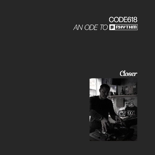 CODE618 - AN ODE TO PLANET RHYTHM | CLOSER RECORD STORE | DJ Sessions | Hypnotic Techno, Vinyl-Only