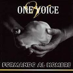 One Voice - Oh Tu Fidelidad