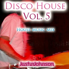 Justin Johnson - Disco House Vol 5