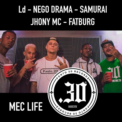 Mec Life - Ld | Jhony Mc | Samurai Mc | Nego Drama | FatBurg