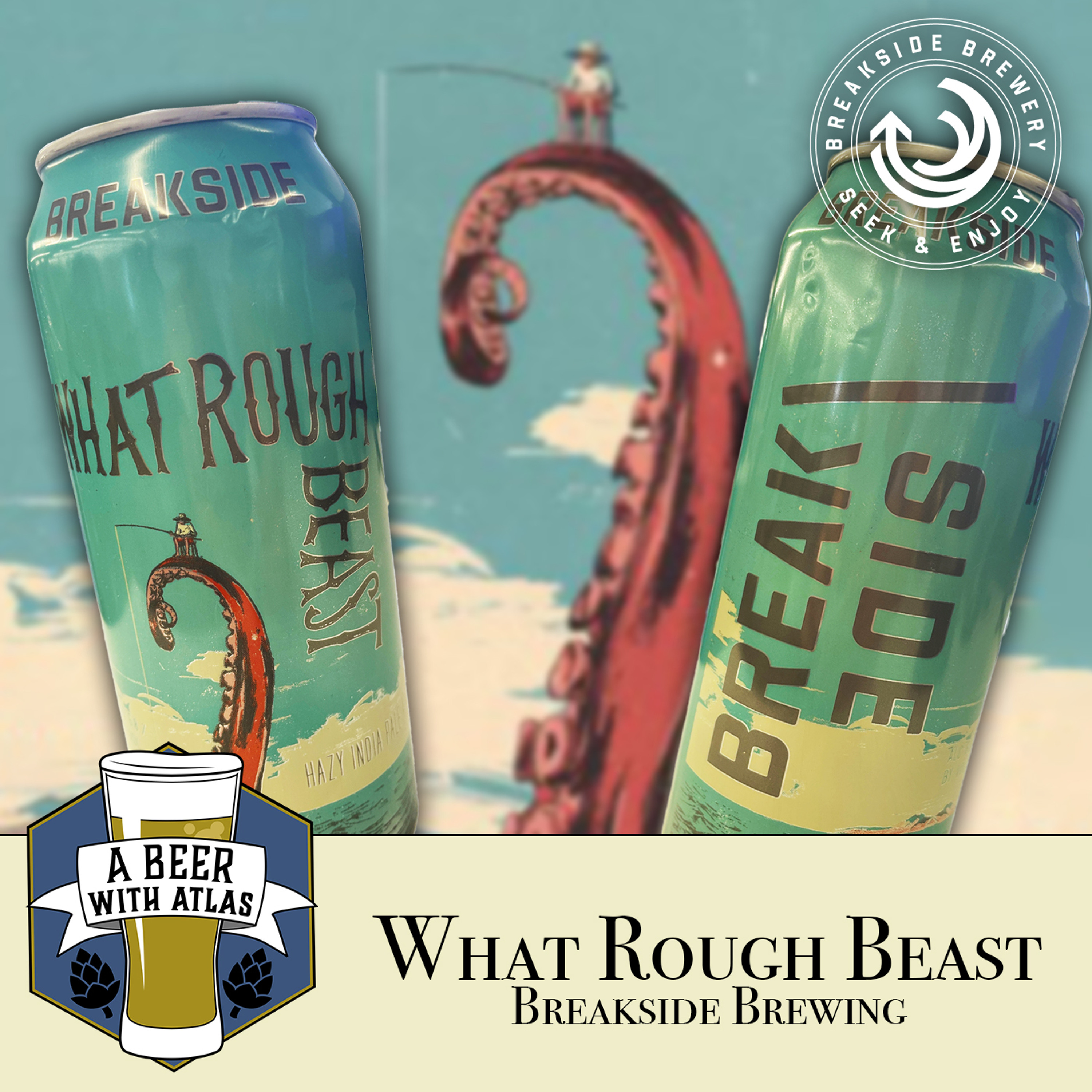 What Rough Beast | A Hazy IPA by Breakside Brewery - A Beer with Atlas 206
