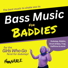 Bass Music for Baddies