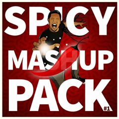 SPICY MASHUP PACK #1