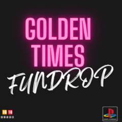 FUNDROP - Golden Times