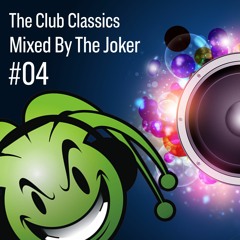 The Club Classics #04 - Mixed By The Joker