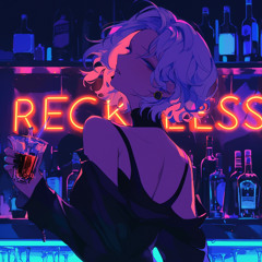 Reckless. (prod by Aki, dera)