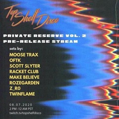 Racket Club Live @ Top Shelf Disco Private Reserve Vol. 2 Release Party  8.7.20