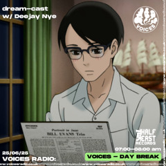 dream-cast w/ Deejay Nye - 25/06/25 - Voices Radio