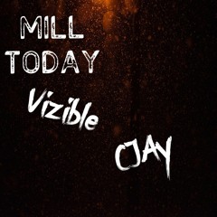 Mill Today ft CJAY GRiZ (Produced by Manuel)