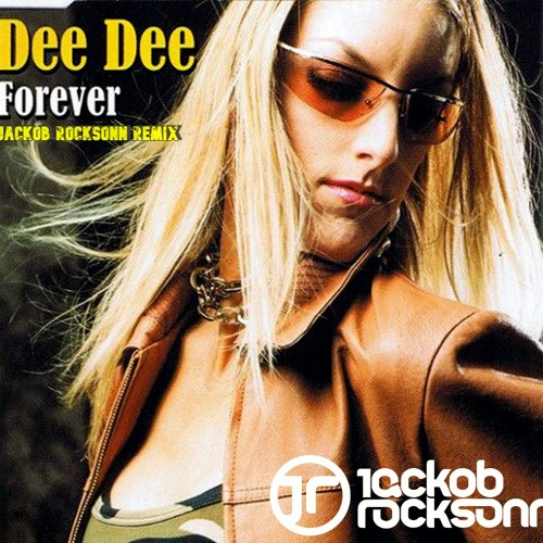Dee Dee - Forever (Jackob Rocksonn Remix)