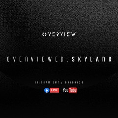 Overviewed: Skylark