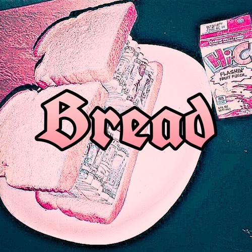 bread (prod. The Ushanka Boy)