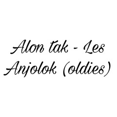 Alon Tak - Les anjolok (oldies)