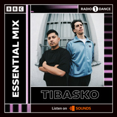 TIBASKO BBC Radio 1 Essential Mix