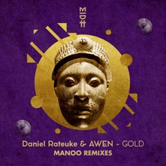 Daniel Rateuke & AWEN - Gold (Manoo Dubstrumental Remix)