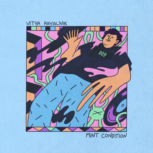 Mint Condition Podcast 009 | Vitya Payal'nik - Weird Condition