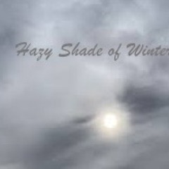 Hazy Shade Of Winter