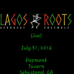 Lagos Roots Live at The HopMonk Tavern