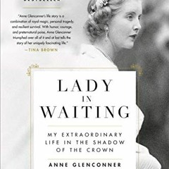 Read online Lady in Waiting: My Extraordinary Life in the Shadow of the Crown by  Anne Glenconner