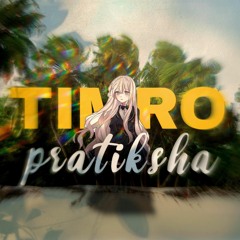 timro pratiksha [speed up + rv]