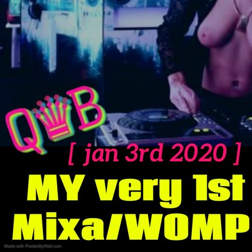 FIRST  MIX/WHOMP  [ Jan 3rd 2020 ]