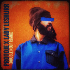 Protoje x Lady Leshurr (Double Neuf REMIX)