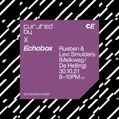 Curated By at Echobox Radio #4 w/ Rueben & Levi Smulders - 30/10/21