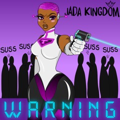JADA KINGDOM ~ WARNING