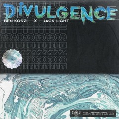 Ben Koszi x Jack Light - Divulgence (Radio Edit)