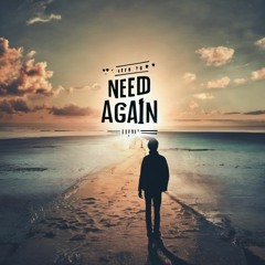 Dastic & LEØN - Need You Again (Maikel Remix)