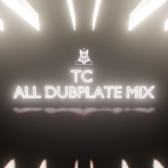 TC - ALL DUBPLATE MIX 003