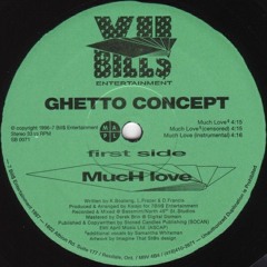Ghetto Concept Ft. Infinite - Much Love (Prod. Kwajo)(1996)