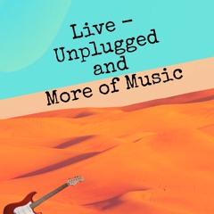 Live - Unplugged - Music and More