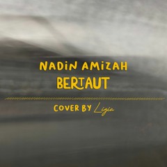 Nadin Amizah - Bertaut by Ligia