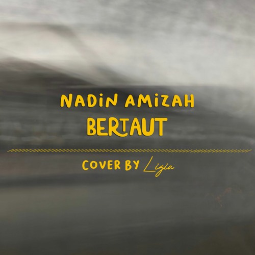 Nadin Amizah - Bertaut by Ligia