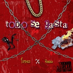 Todo se gasta - El Compa X Fuzzu