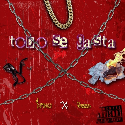 Todo se gasta - El Compa X Fuzzu