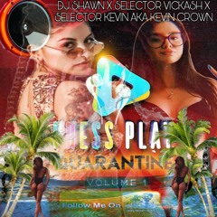 [PRESS PLAY MIX BY DJ SHAWN X SELECTOR VICKASH X SELECTOR KEVIN AKA KEVIN CROWN]