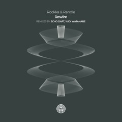 Rockka, Randle - Rewire (Echo Daft Remix)