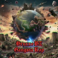 Bruxxo BZ - Gangsta Rap