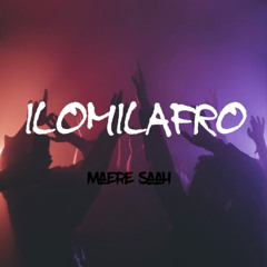 ILOMILAFRO (Maere Saah)
